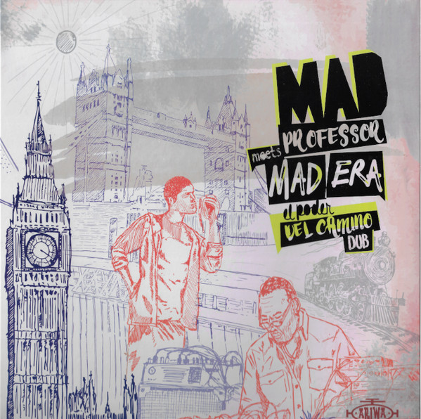 Mad Professor Meets Mad Era ‎– El Poder Del Camino Dub