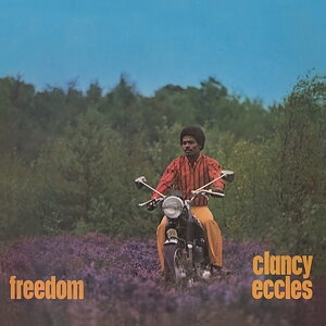 Clancy Eccles ‎– Freedom