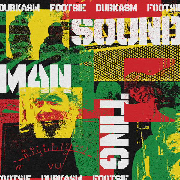 Dubkasm & Footsie – Soundman Ting