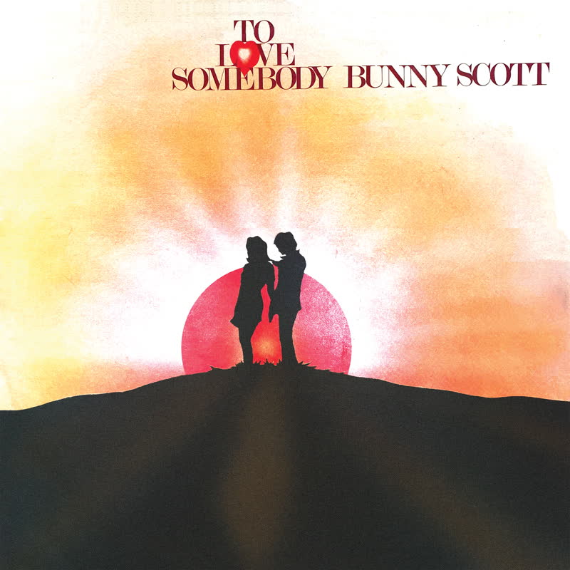 Bunny Scott ‎– To Love Somebody
