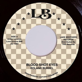 Roland Burrell ‎– Blood Shot Eyes