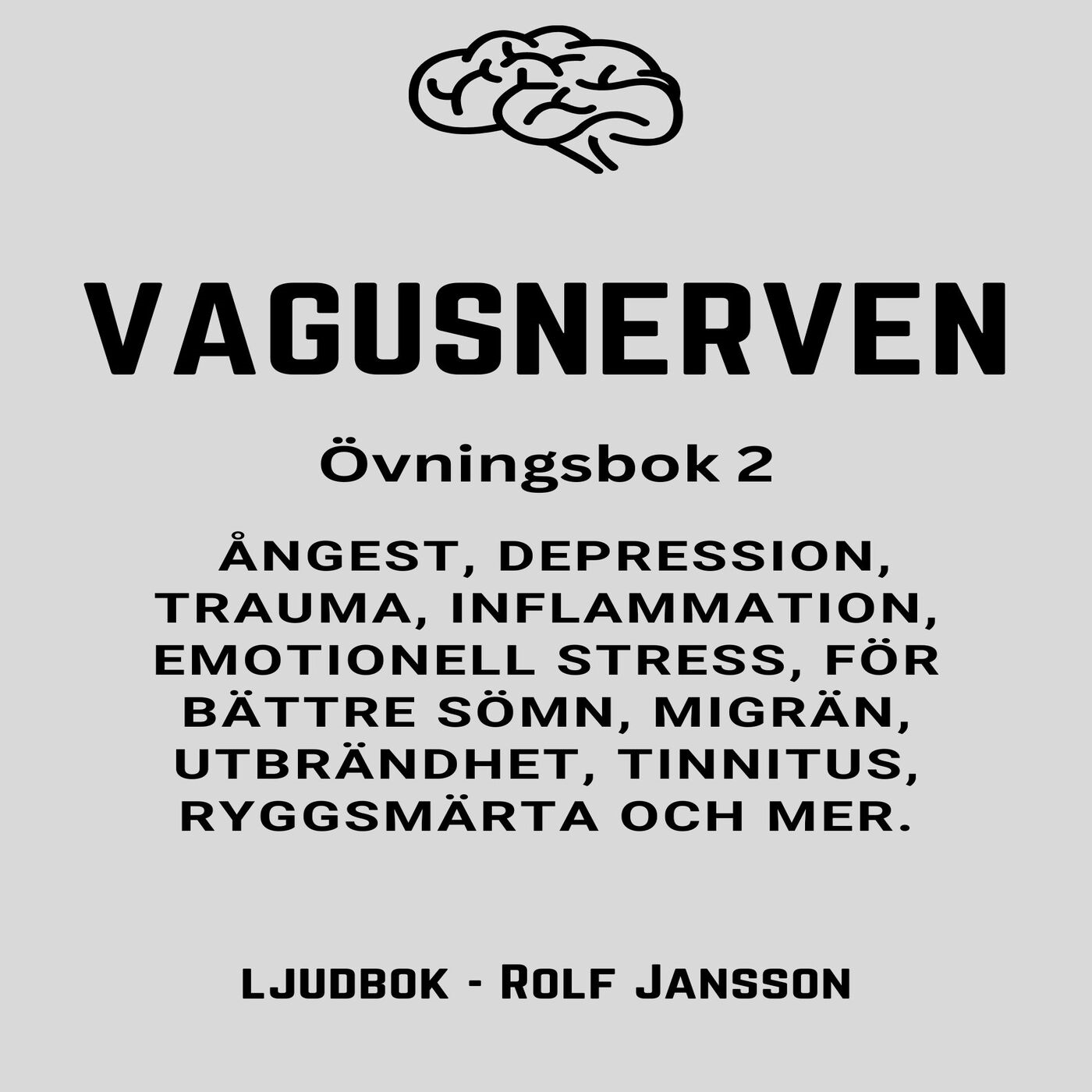 VAGUSNERVEN : Övningsbok 2 : ångest, depression, trauma, inflammation, emotionell stress, för bättre sömn, migrän, utbrändhet, tinnitus, ryggsm