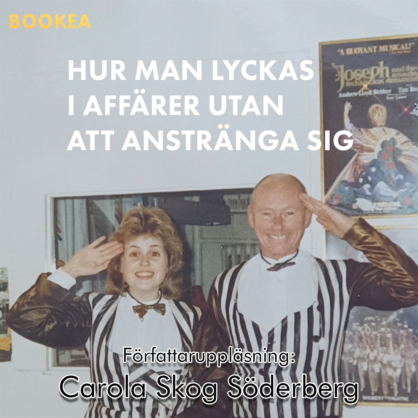 Hur man lyckas i affärer utan att anstränga sig : en sann historia om hur enkelt det är att kapa ett legendariskt företag utan att någon proteste