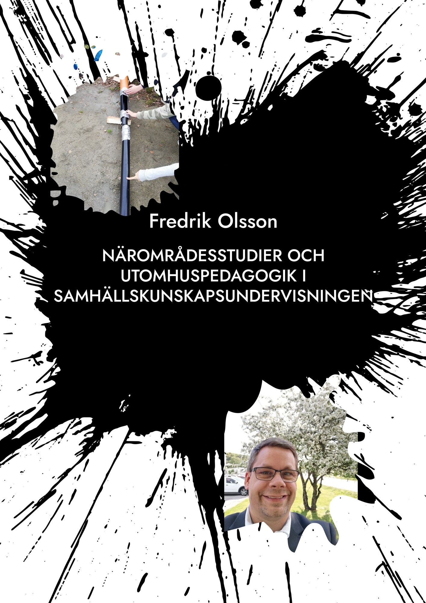 Närområdesstudier och utomhuspedagogik i samhällskunskapsundervisningen: På vilka sätt kan lokalsamhället användas för årskurs fyra till sex?