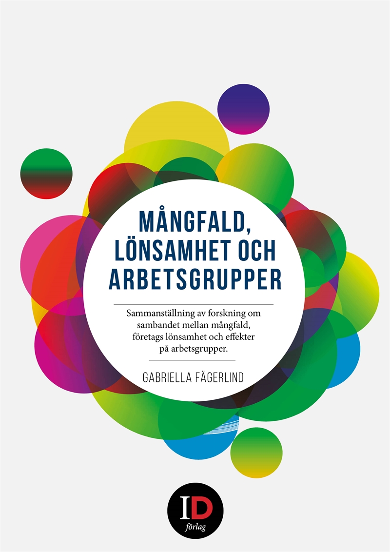 Mångfald, lönsamhet och arbetsgrupper - Sammanställning av forskning om sambandet mellan mångfald, företags lönsamhet och effekter på arbetsgru
