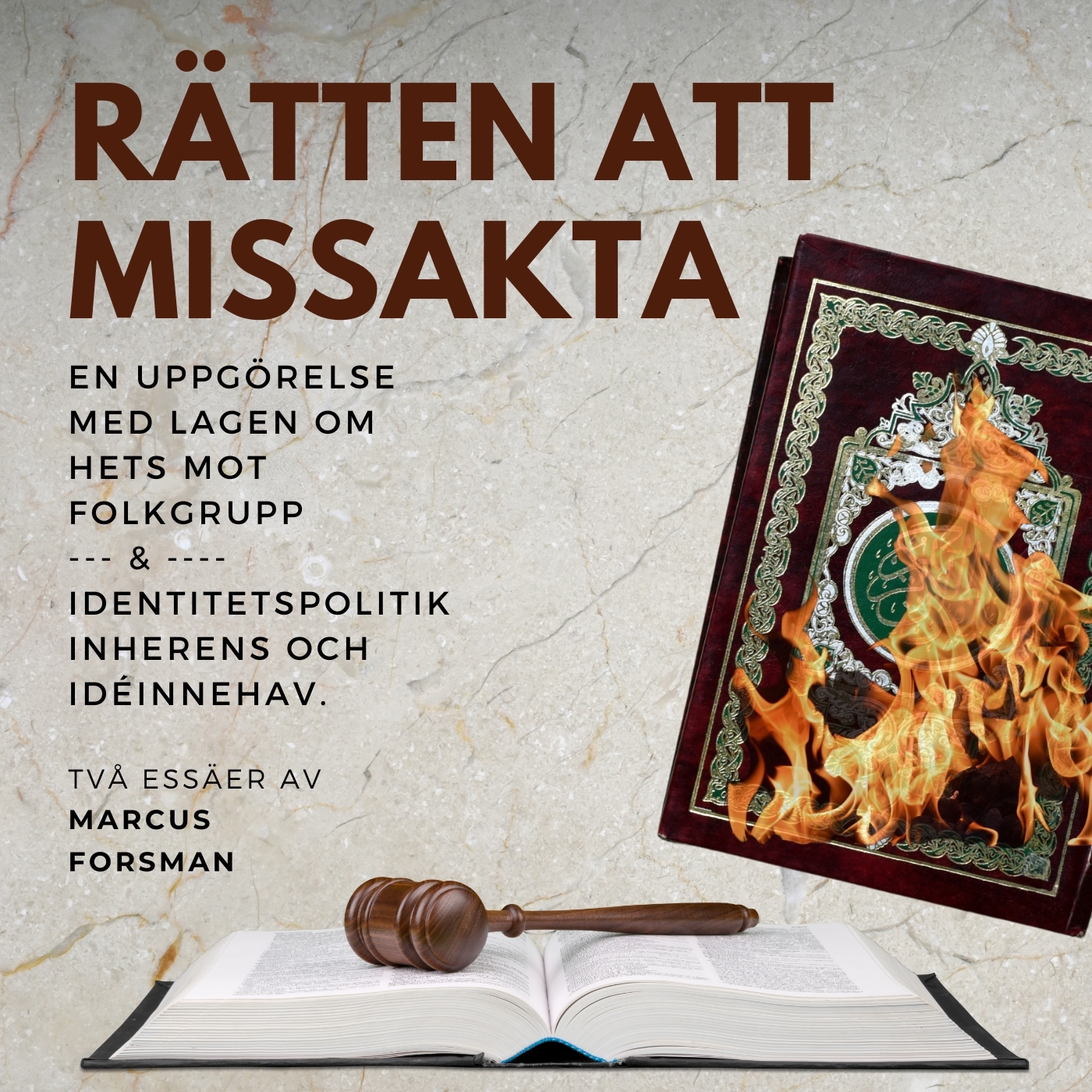 Rätten att missakta - en uppgörelse med lagen om hets mot folkgrupp och Identitetspolitik, inherens och idéinnehav. Två essäer av Marcus Forsman,