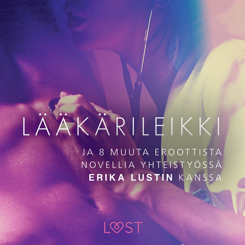 Lääkärileikki - ja 8 muuta eroottista novellia yhteistyössä Erika Lustin kanssa, Ljudbok