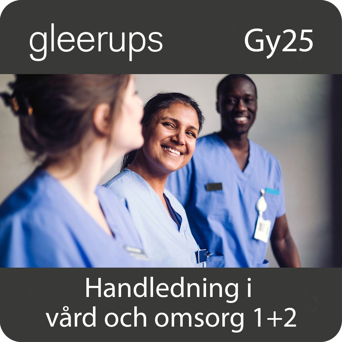 Handledning i vård och omsorg 1+2, digitalt läromedel, elev, Gy25