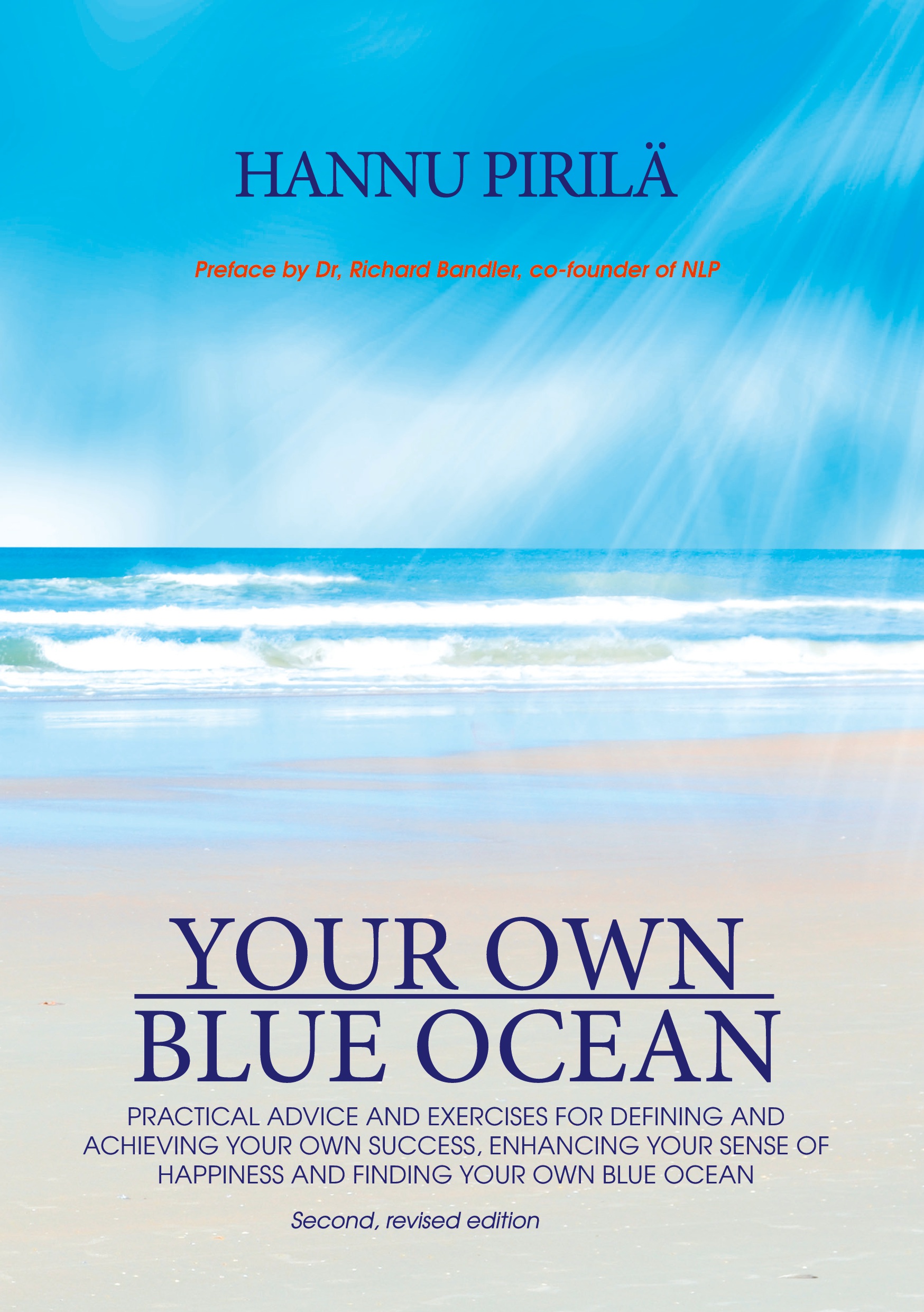 Your Own Blue Ocean: Practical advice and exercises for defining and achieving your own success, enhancing your sense of happiness and finding Your Ow