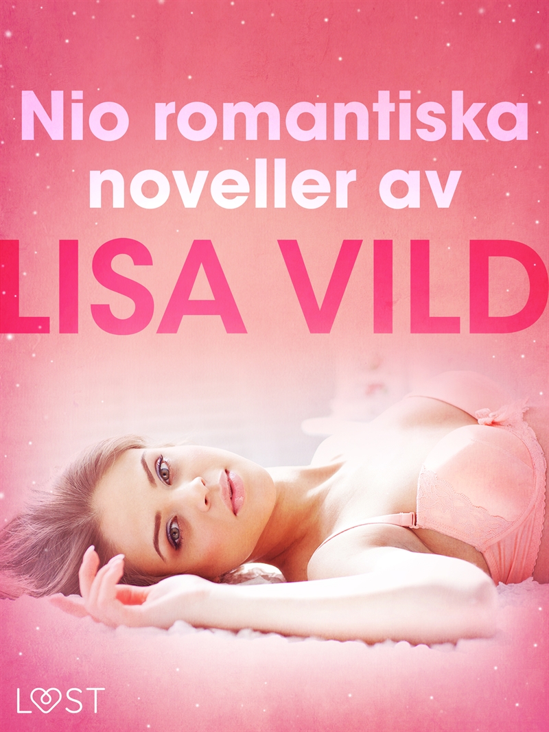 Nio romantiska noveller av Lisa Vild, E-bok