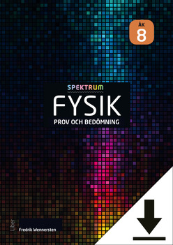 Spektrum Fysik Prov och bedömning åk 8 (nedladdningsbar)