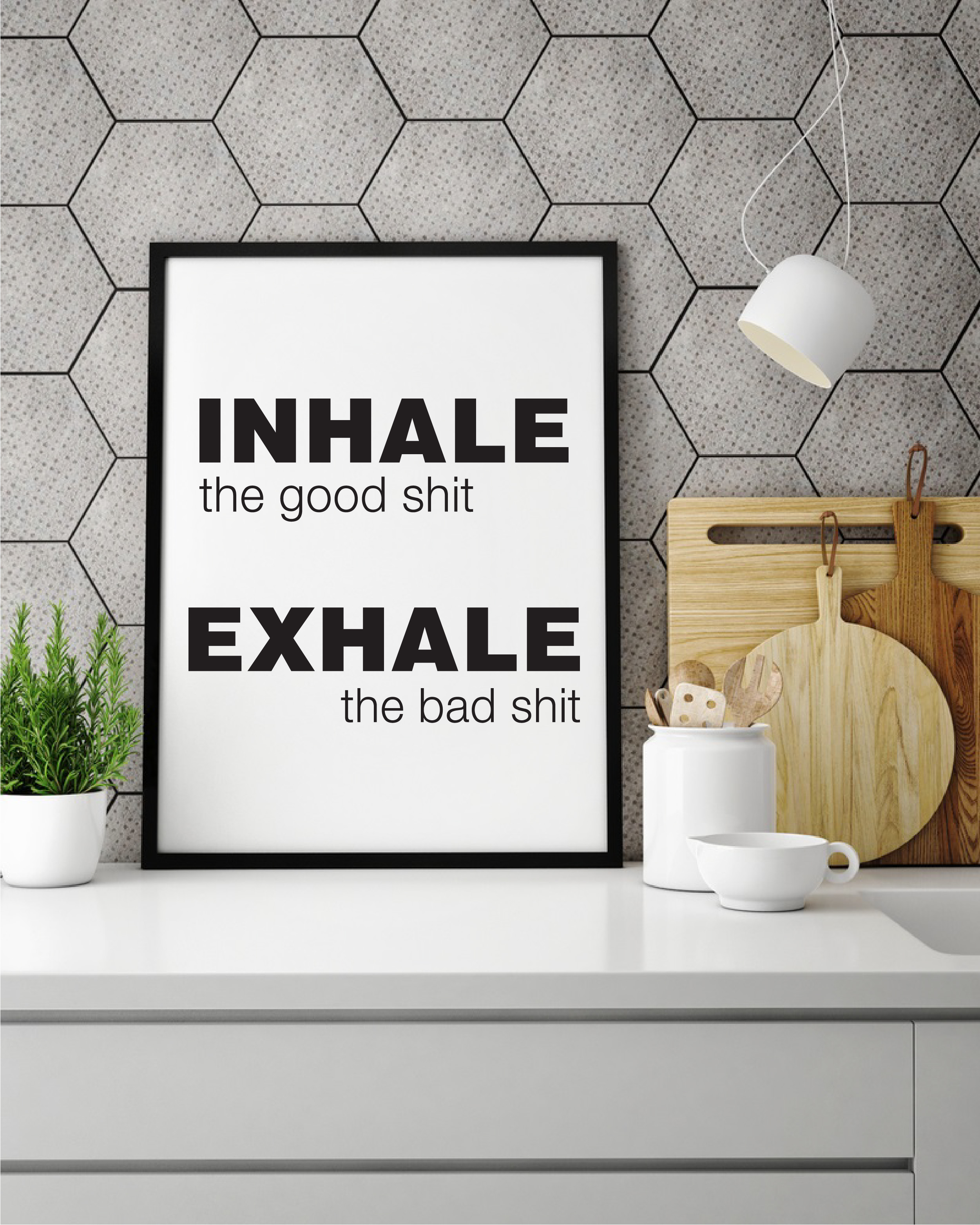 Inhale the good