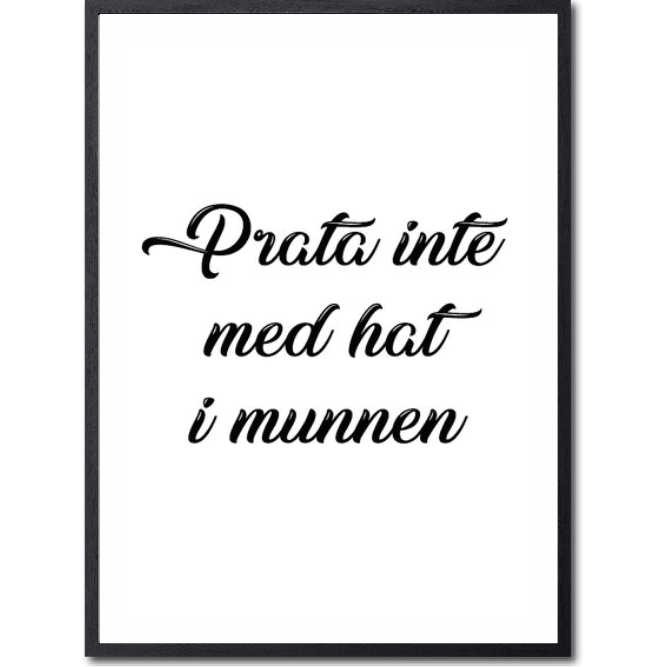 Prata inte med hat i munnen Poster