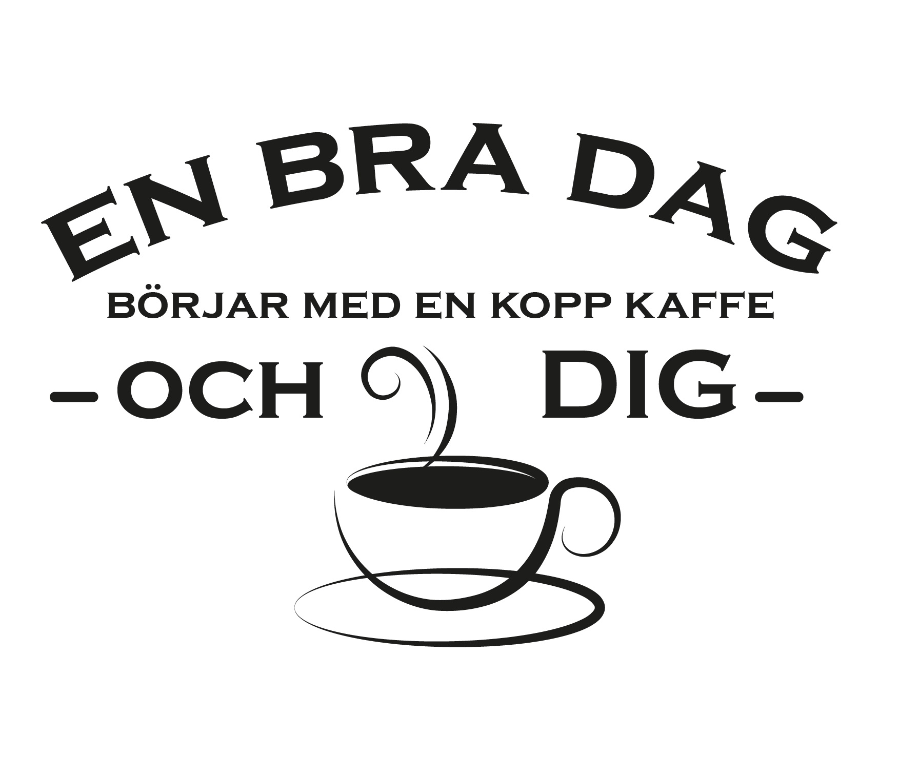 En bra dag börjar med Väggord - 2