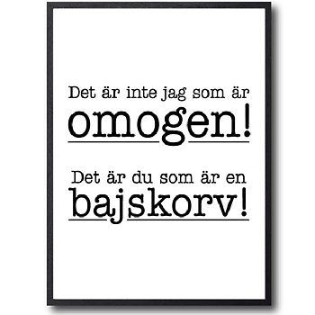 Det är inte jag som är omogen Poster