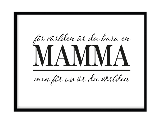 För världen är du bara en mamma Poster