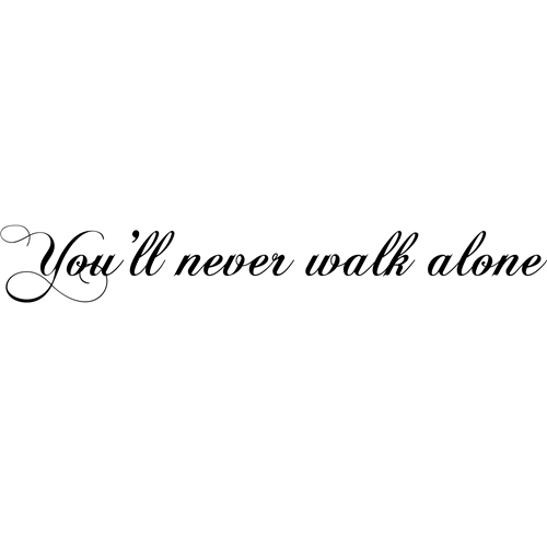 You'll never walk alone Väggord - 2