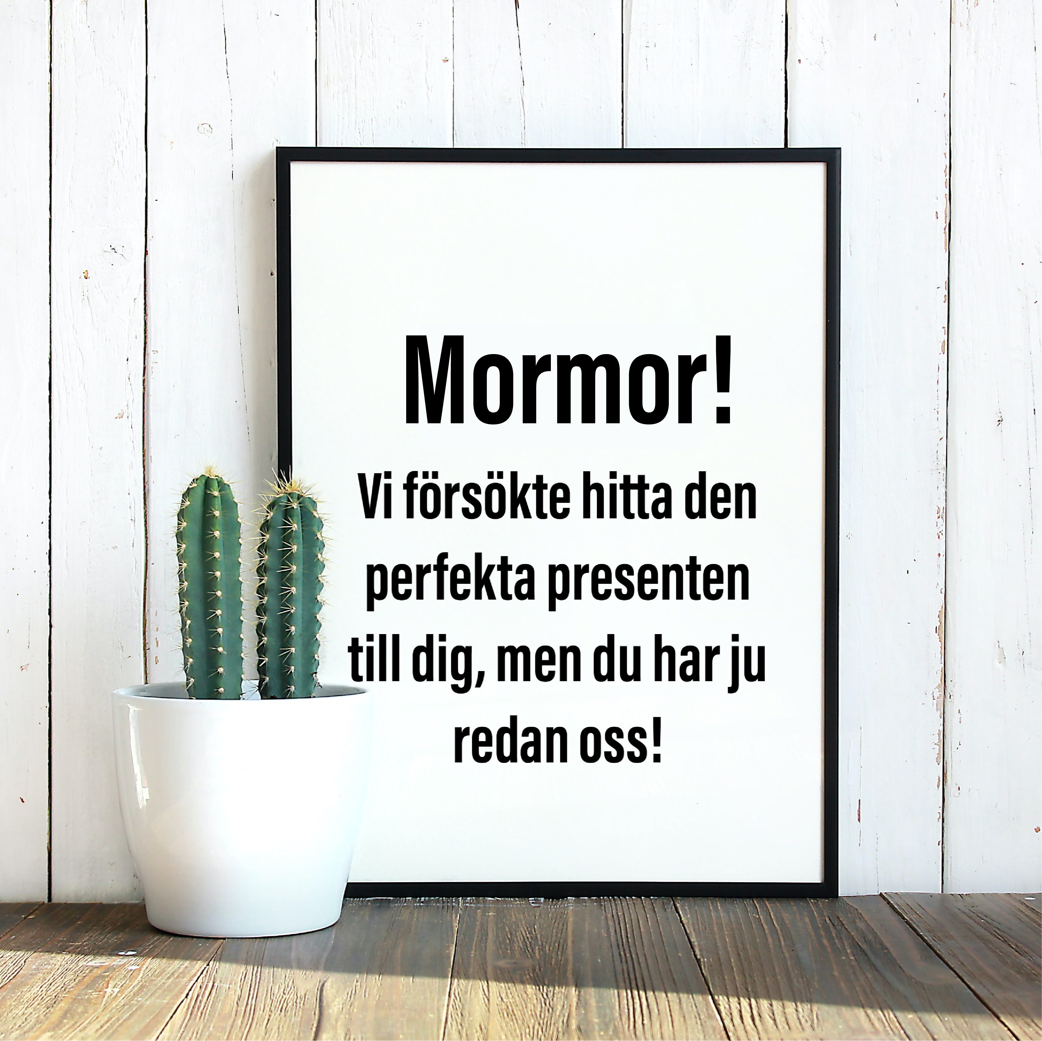 Mormor! Vi försökte hitta den perfekta presenten poster