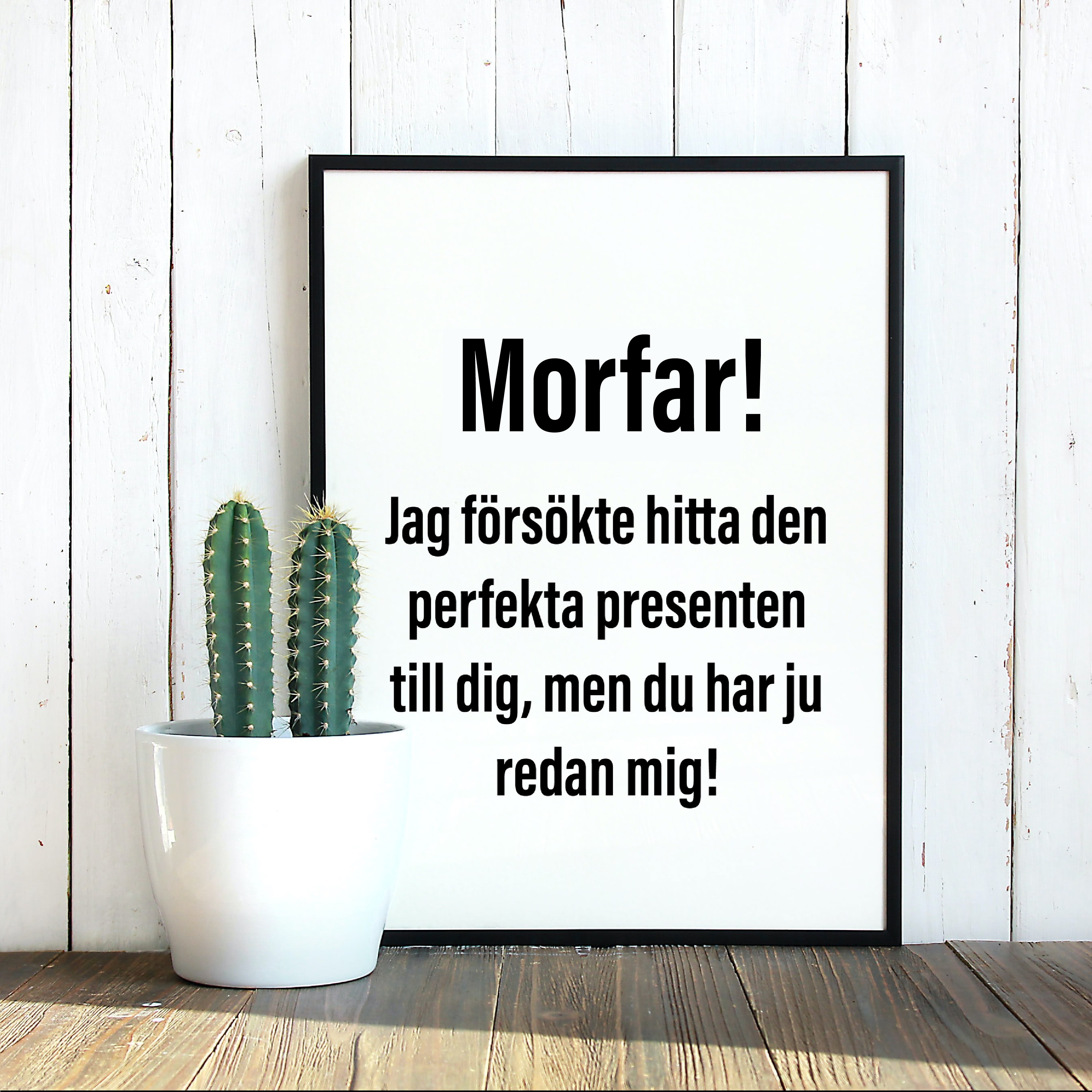 Morfar! Jag försökte hitta den perfekta presenten poster