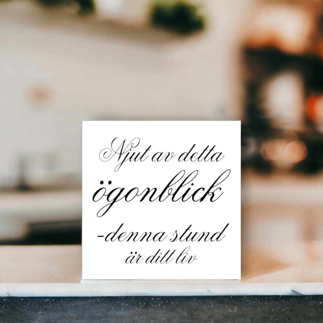 Njut av detta ögonblick Kakeldekor