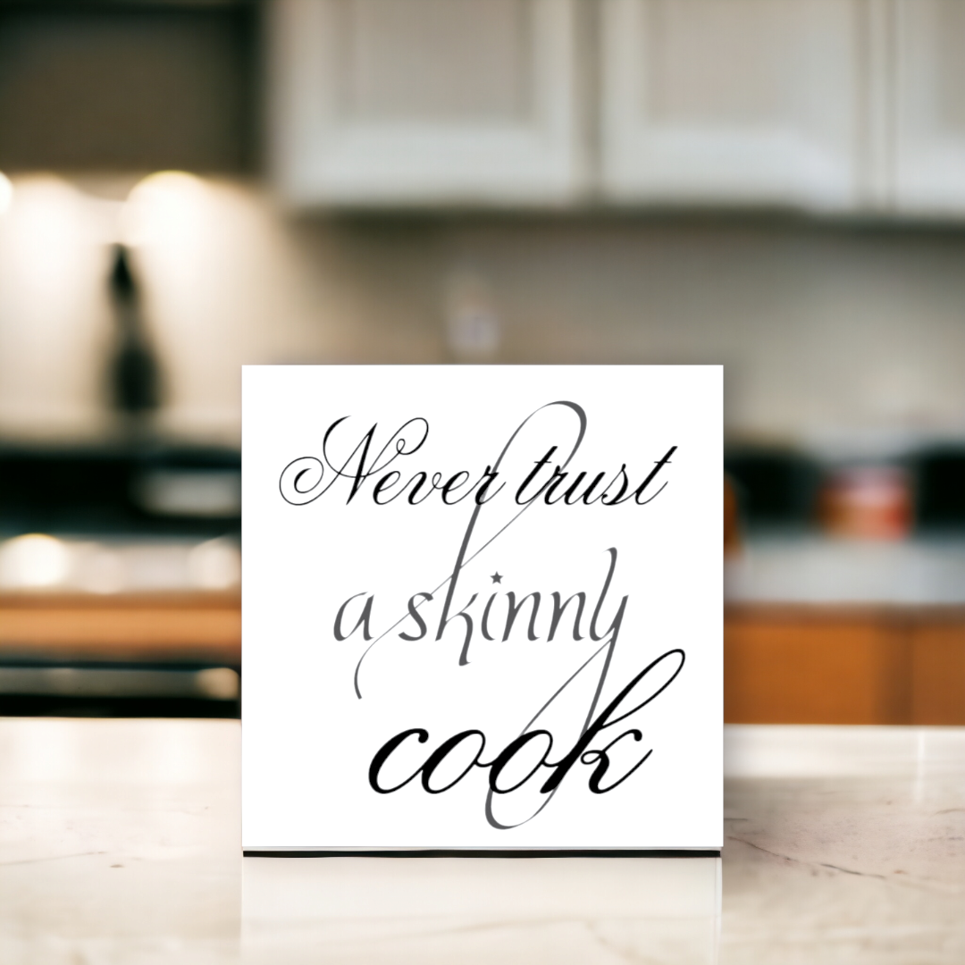 Never trust a skinny cook Kakeldekor