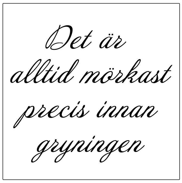 Det är alltid mörkast Kakeldekor - 2