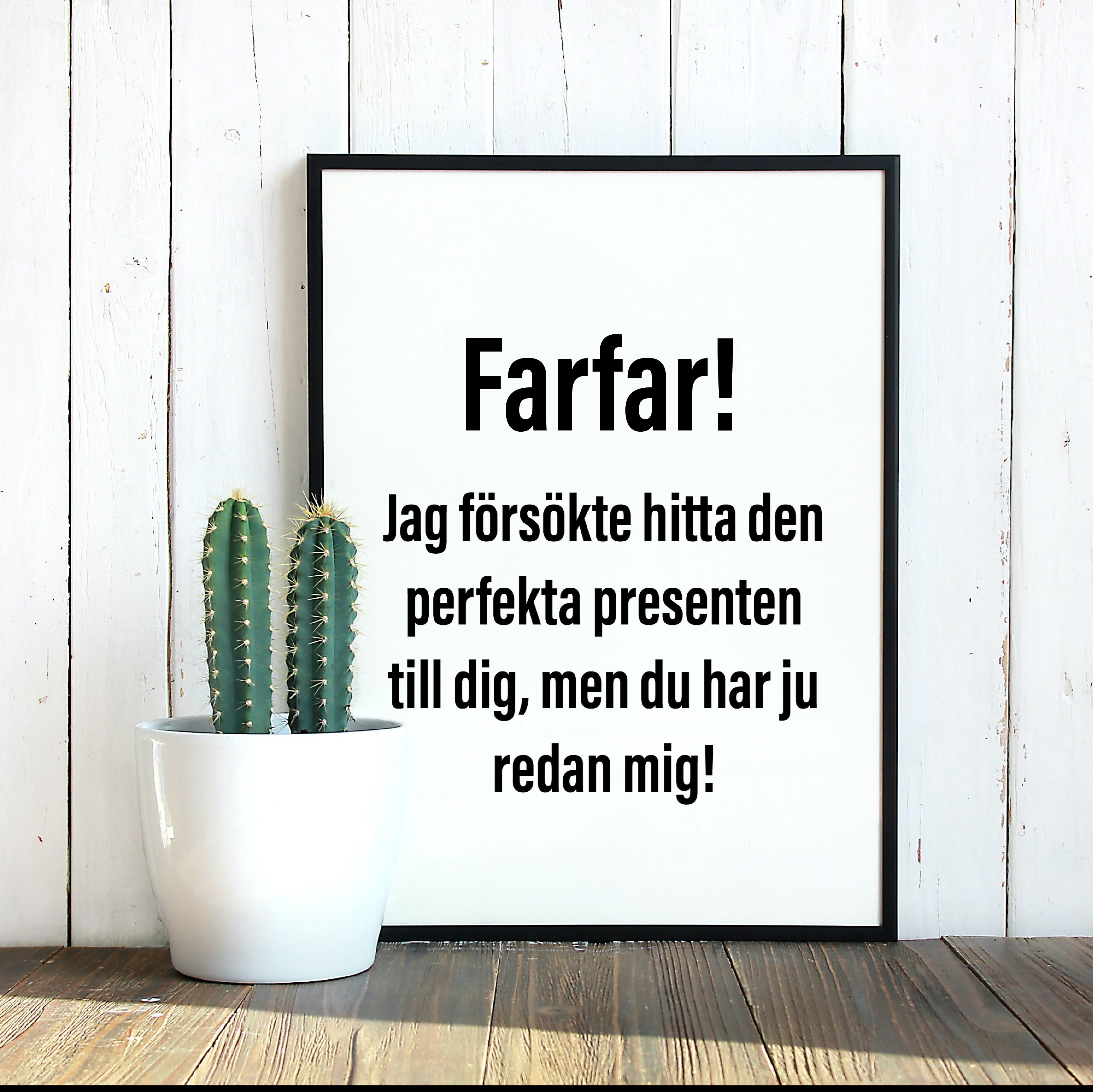 Farfar! Jag försökte hitta den perfekta presenten poster