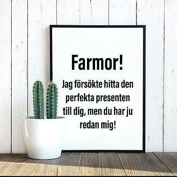 Farmor! Jag försökte hitta den perfekta presenten poster