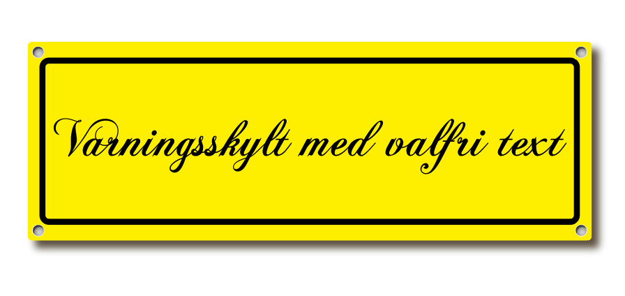 Varningsskylt med egen text Gravyr - 3