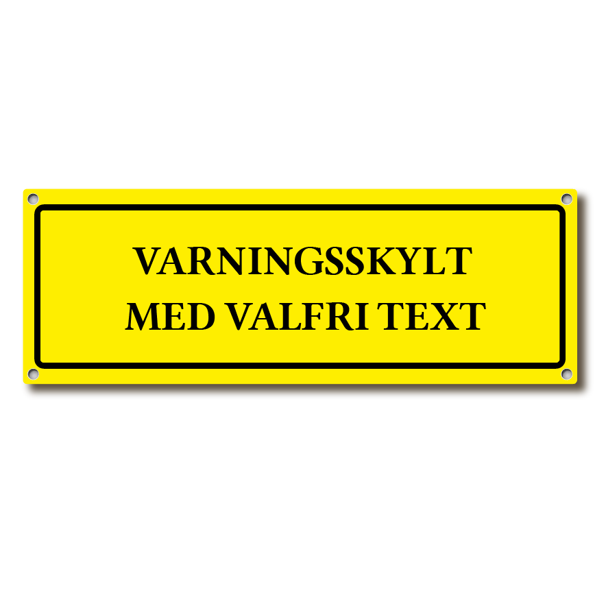 Varningsskylt med egen text Gravyr - 2