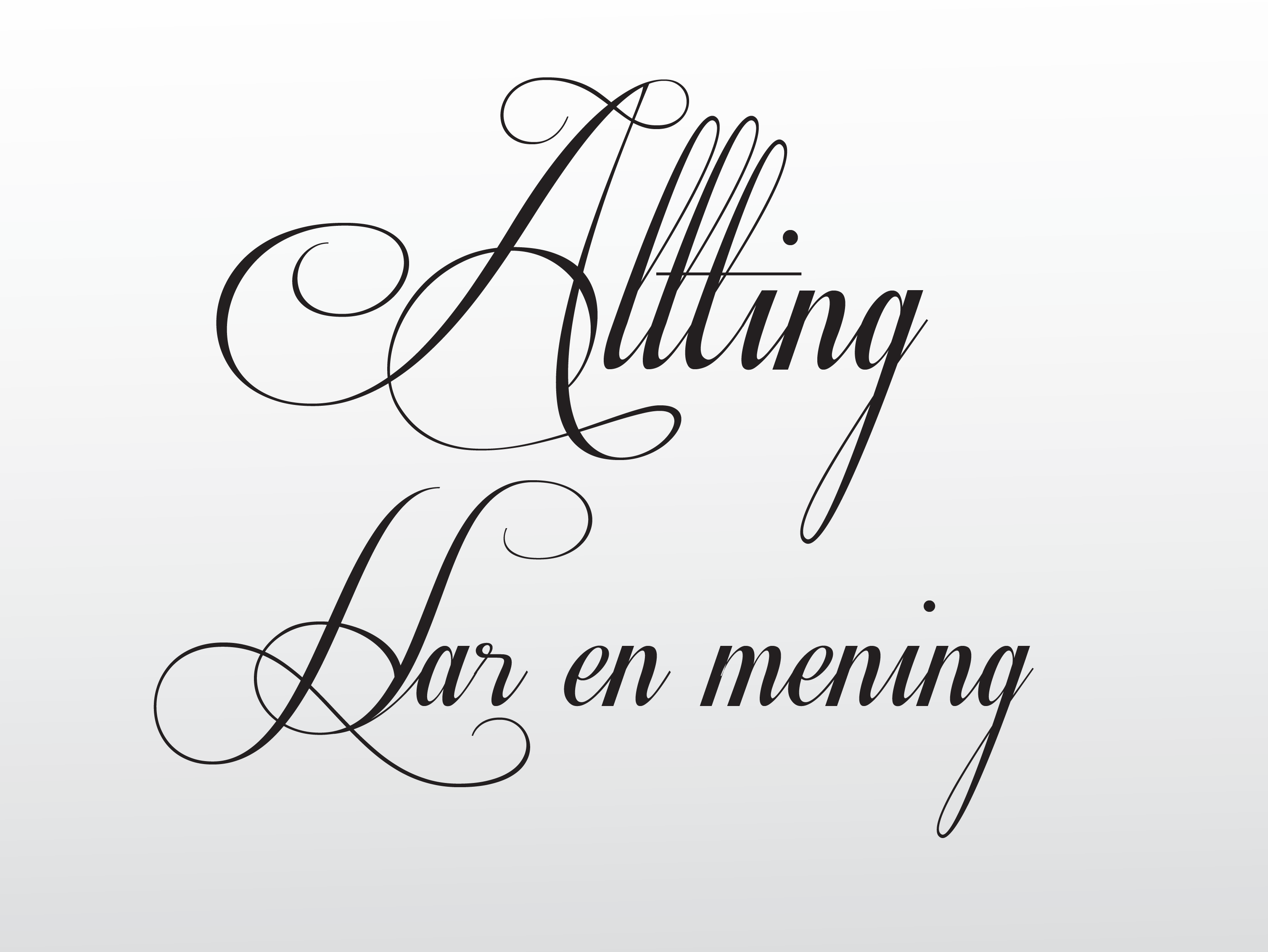 Allting har en mening Väggord