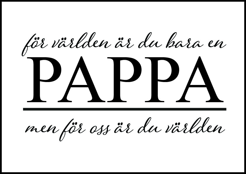 För världen är du bara en pappa Poster