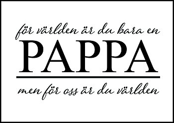 För världen är du bara en pappa Poster