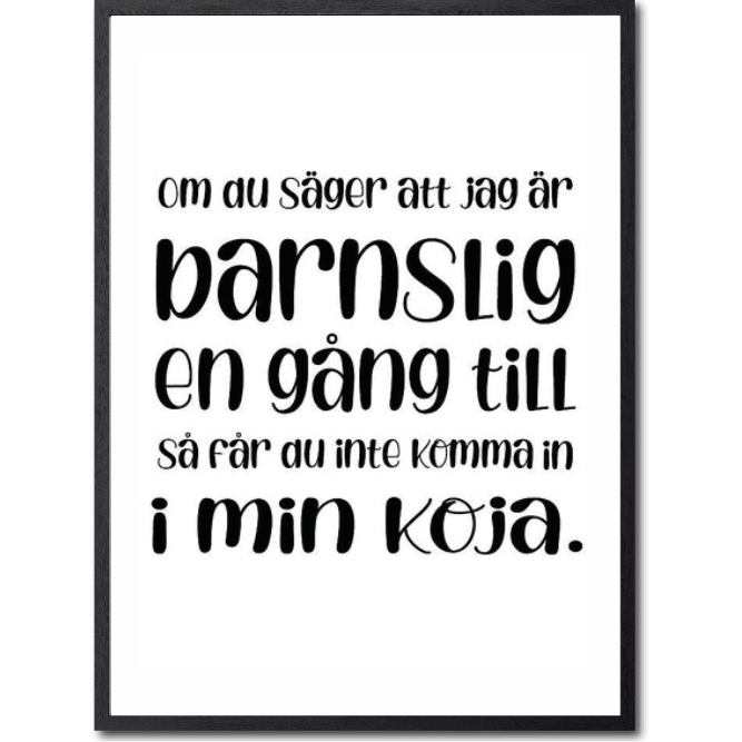 Om du säger att jag är barnslig en gång till... Poster