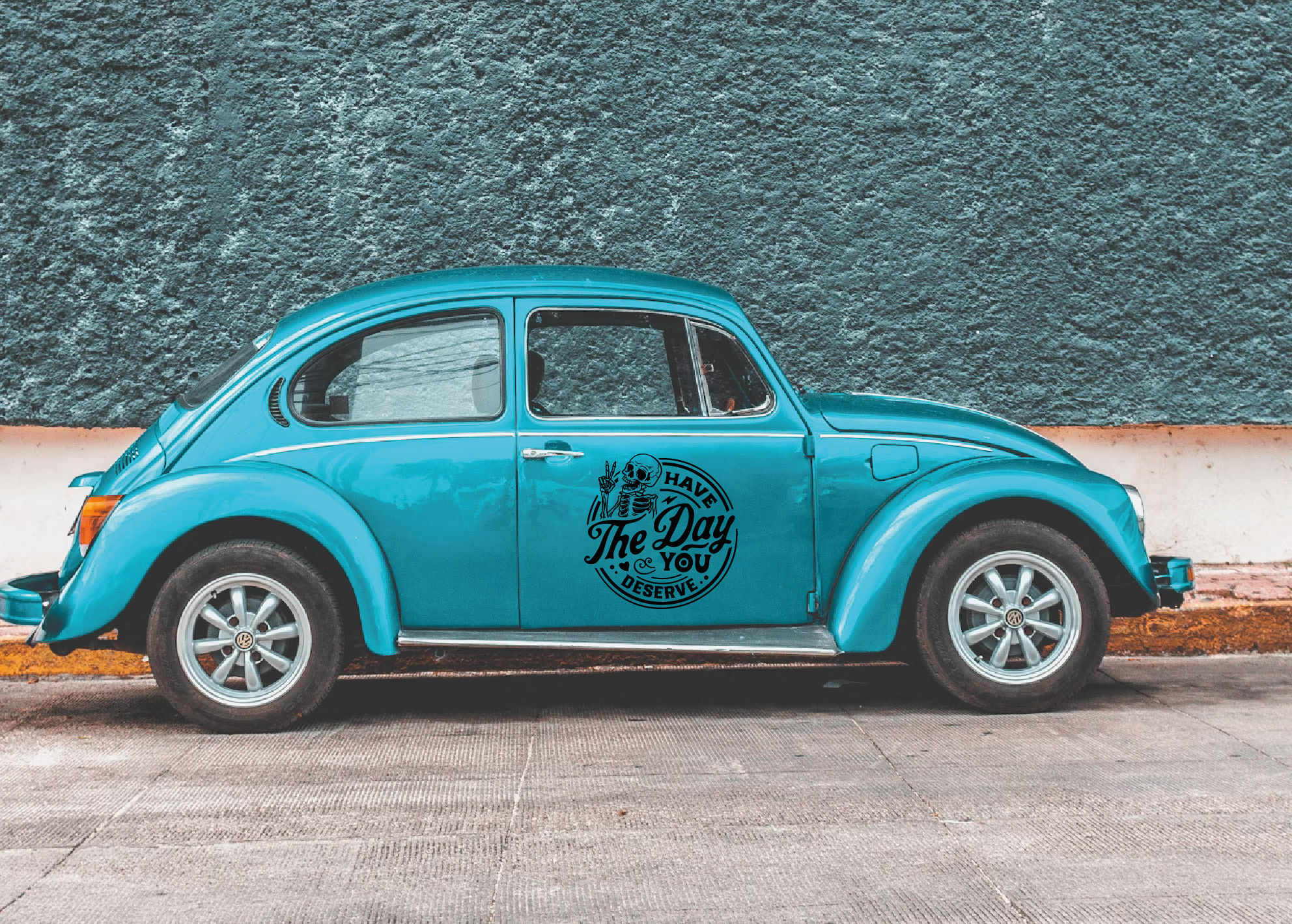 Have the day you deserve Bildekal - 2