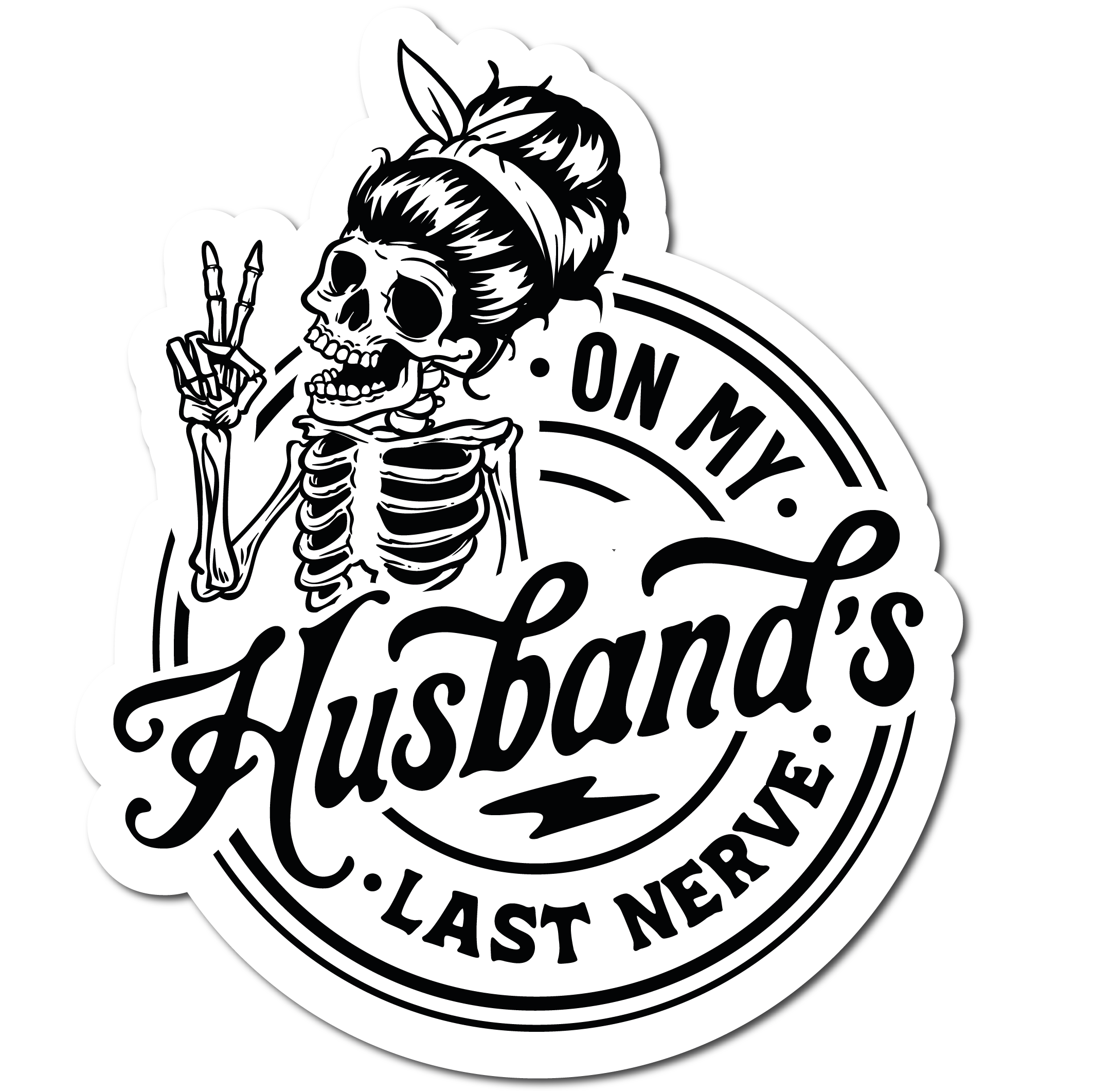 On my husband's last nerve Sticker