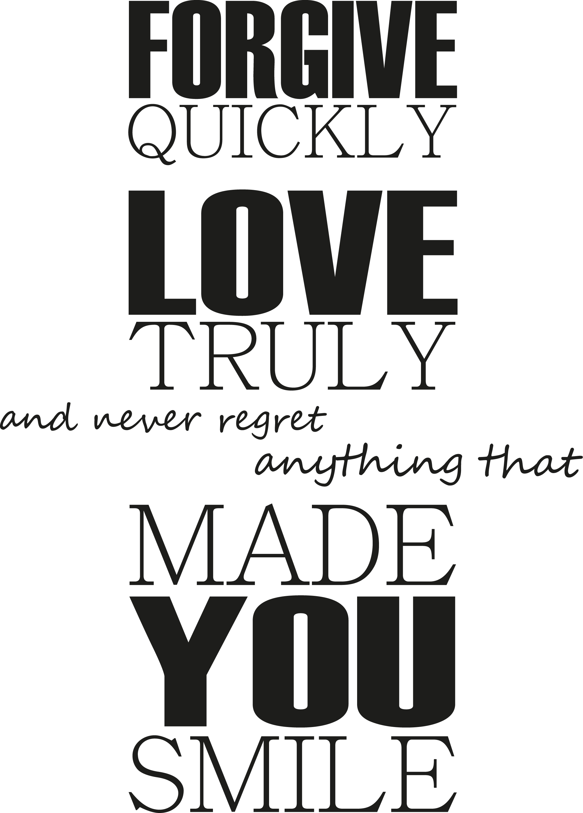 Forgive quickly Love truly... Väggord - 2