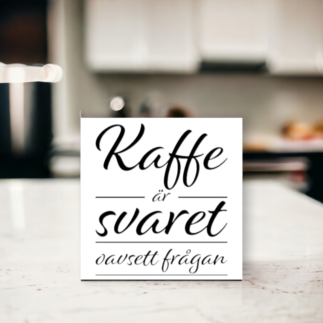 Kaffe är svaret oavsett frågan Kakeldekor