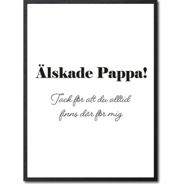 Älskade pappa, tack för att du finns för mig Poster