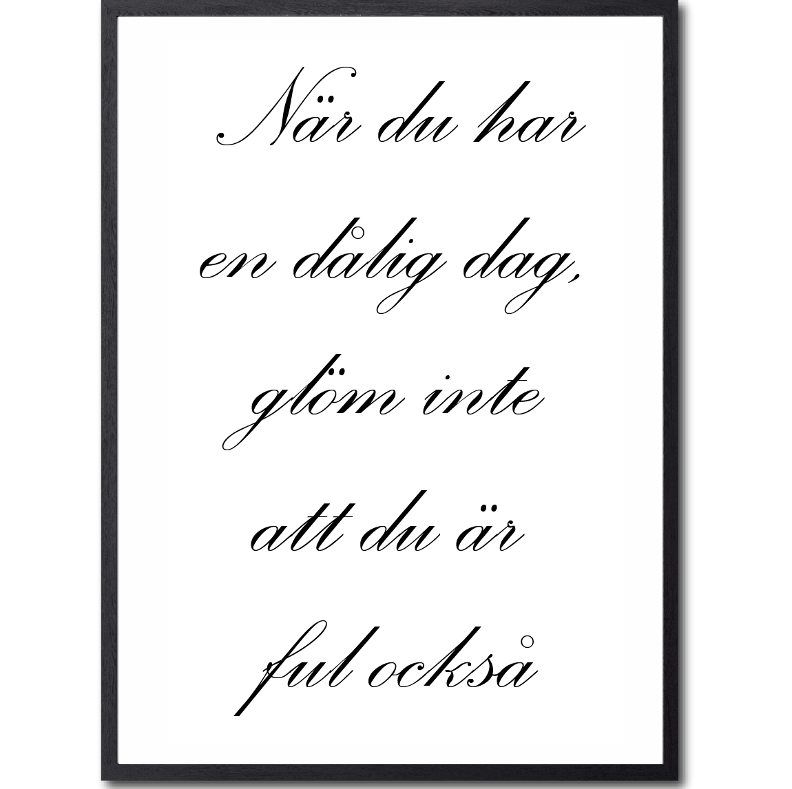 När du har en dålig dag Poster