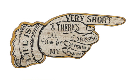 Skylt "life is short"