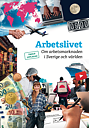 Arbetslivet – Om arbetsmarknaden i Sverige och världen