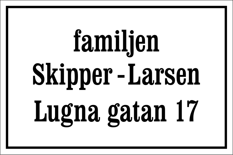 Namensschild Weiß, Clarendon / Gerade - 6