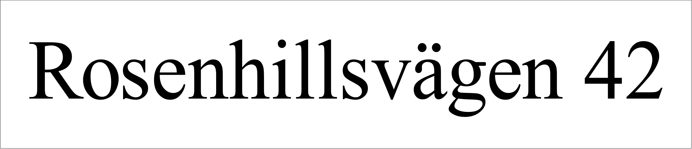 Kadunnimikyltti Valkoinen, Times regular / Ei - 7