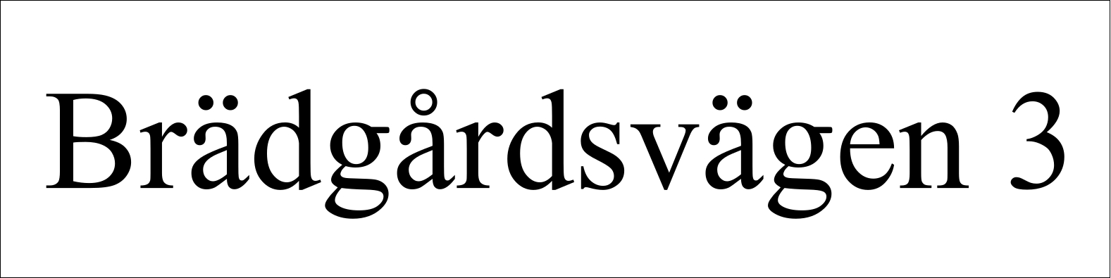 Kadunnimikyltti Valkoinen, Times regular / Ei - 2