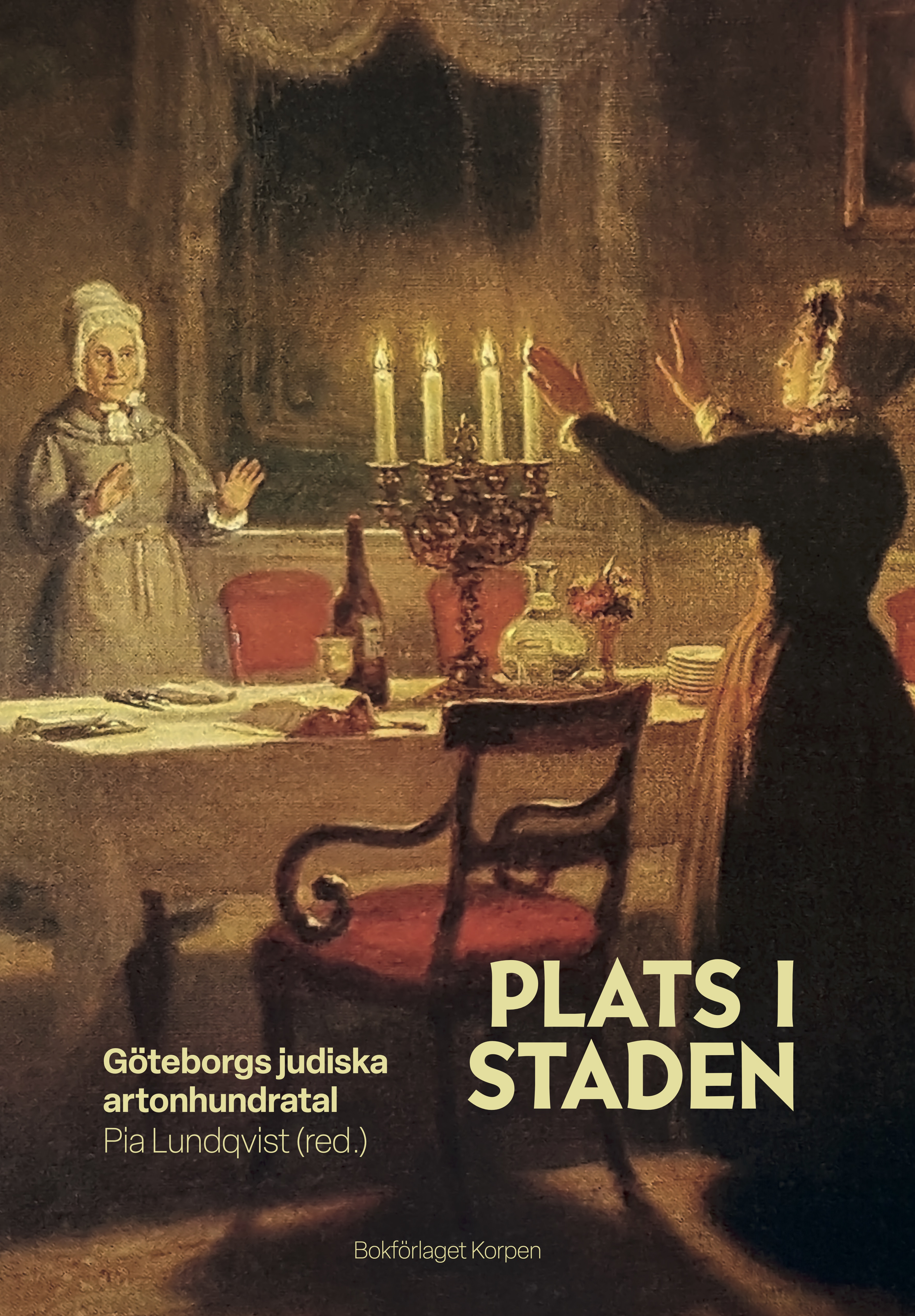 Plats i staden: Göteborgs judiska artonhundratal