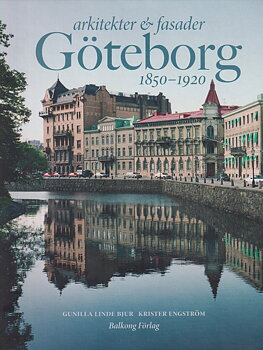 Arkitekter & fasader i Göteborg 1850–1920
