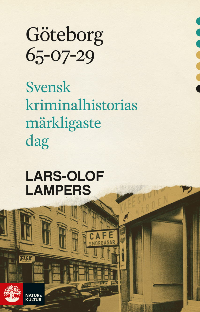 Göteborg 65-07-29: svensk kriminalhistorias märkligaste dag