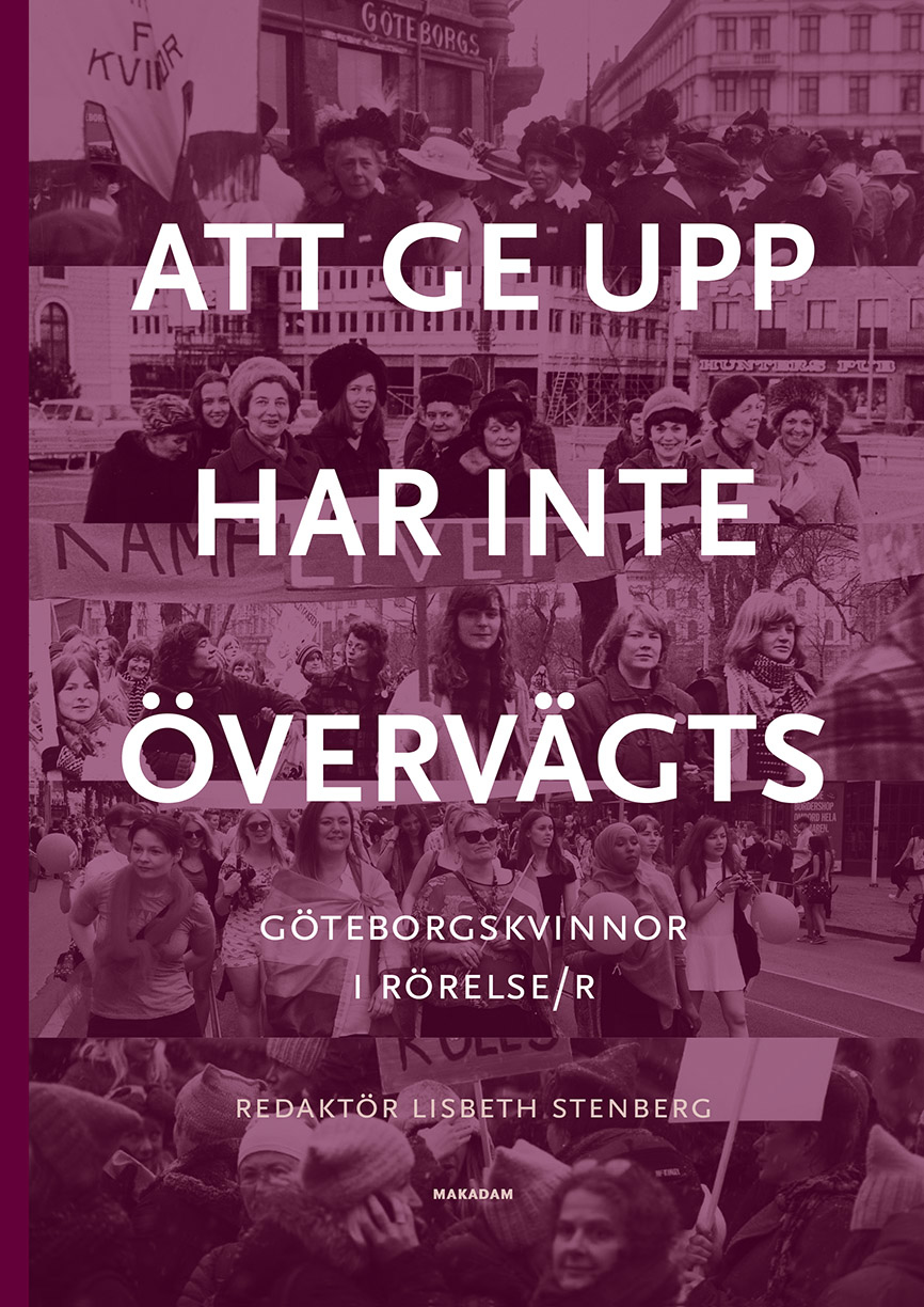 Att ge upp har inte övervägts: Göteborgskvinnor i rörelse/r