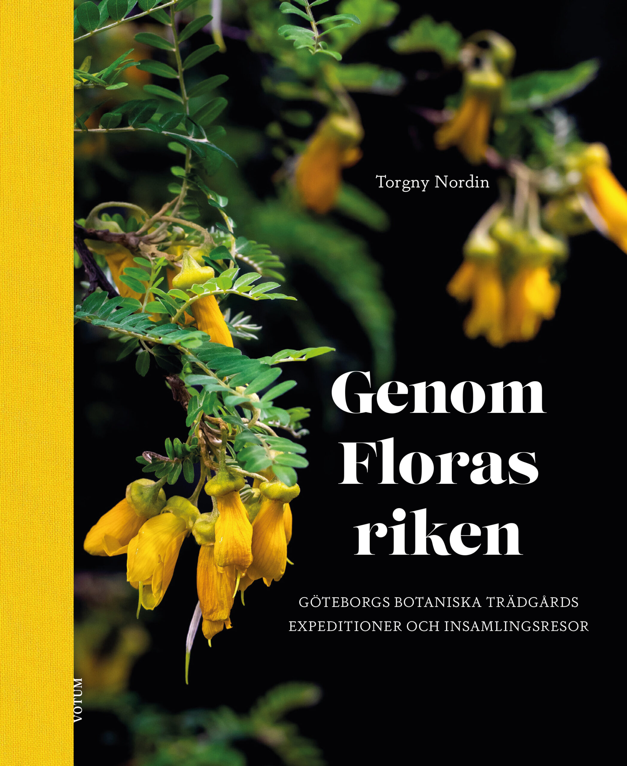 Genom Floras riken: Göteborgs botaniska trädgårds expeditioner och insamlingsresor